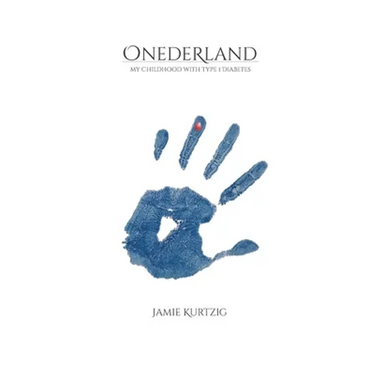 Onederland: My Childhood with Type 1 Diabetes
