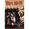 Who, Me?: Are You Weak, Small and Foolish Enough to Really Be Used by God?