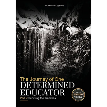 The Journey of One Determined Educator Part 2: Surviving the Trenches