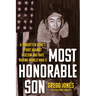 Most Honorable Son: A Forgotten Hero's Fight Against Fascism and Hate During World War II