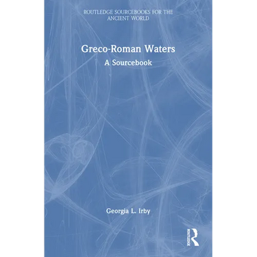 Greco-Roman Waters: A Sourcebook