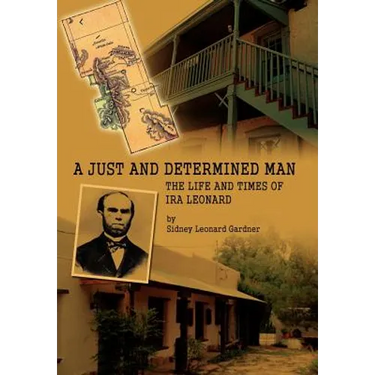 A Just and Determined Man: The Life and Times of IRA Leonard