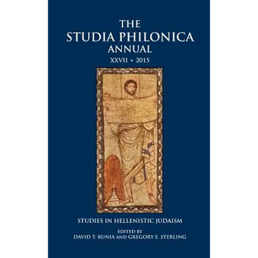 The Studia Philonica Annual XXVII, 2015: Studies in Hellenistic Judaism