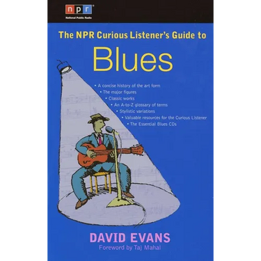 The NPR Curious Listener's Guide to Blues