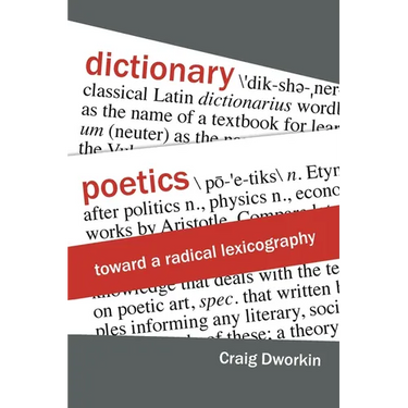 Dictionary Poetics: Toward a Radical Lexicography