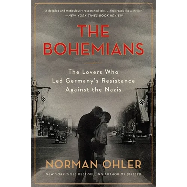The Bohemians: The Lovers Who Led Germany's Resistance Against the Nazis