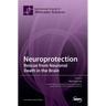 Neuroprotection: Rescue from Neuronal Death in the Brain