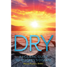 Dry: A Holistic Guide to Sjögren's Disease