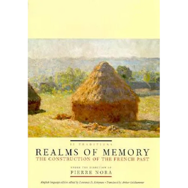 Realms of Memory: The Construction of the French Past, Volume 2 - Traditions