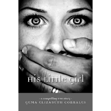 His Little Girl: A Compelling True Story
