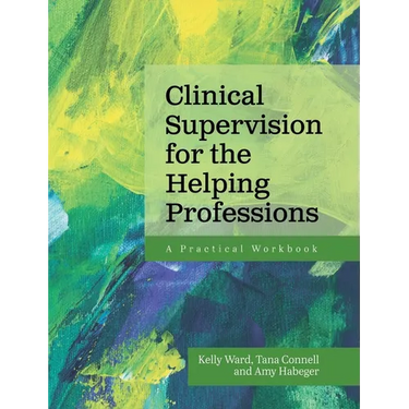 Clinical Supervision for the Helping Professions: A Practical Workbook