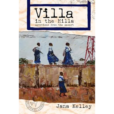 Villa in the Hilla: Devotions from the Desert