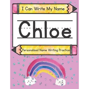 I Can Write My Name: Chloe: Personalized Name Writing Practice
