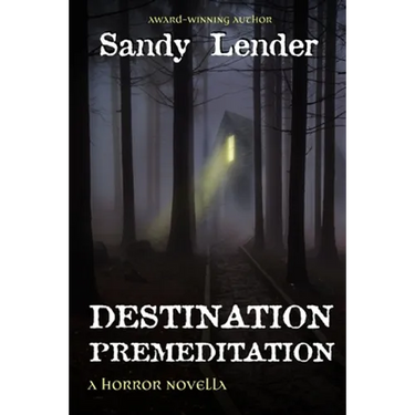 Destination Premeditation: a suspenseful horror novella