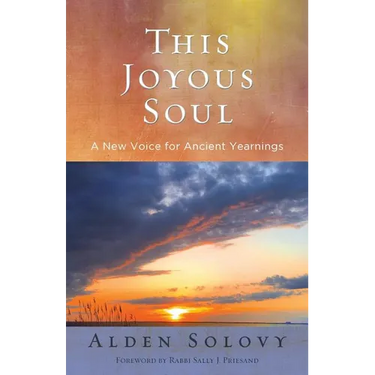 This Joyous Soul: A New Voice for Ancient Yearnings