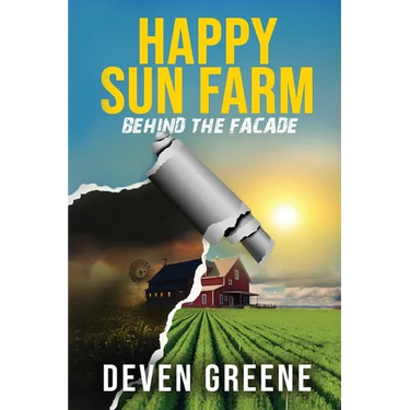 Happy Sun Farm: Behind the Facade