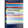 Police Pursuit Driving: Policy and Research