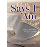 Who He Says I Am: A Self-Guided Bible Study on Identity