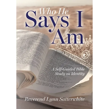 Who He Says I Am: A Self-Guided Bible Study on Identity