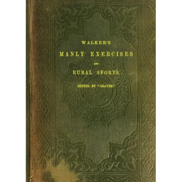 Walker's Manly Exercises and Rural Sports