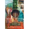 Wild Wind: Poems and Stories Inspired by the Songs of Robert Earl Keen