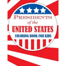 Presidents of the United States (Coloring Book for Kids)