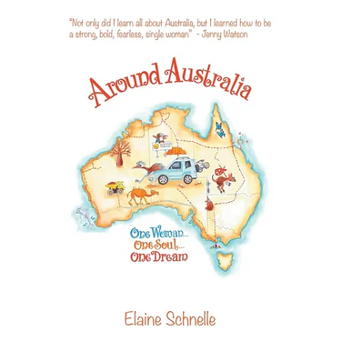 Around Australia: One Woman One Soul One Dream