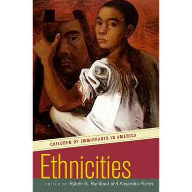 Ethnicities: Children of Immigrants in America