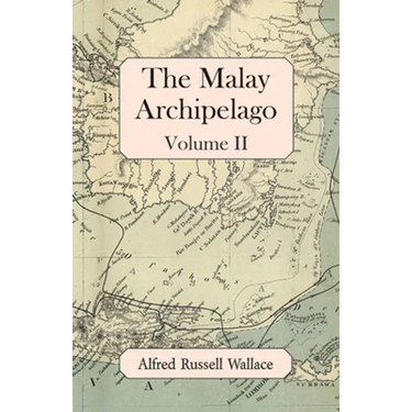 The Malay Archipelago, Volume II