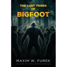 The Lost Tribes of Bigfoot
