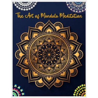 The Art of Mandala Meditation: Mandala Designs to Heal Your Body, Mind & Soul, Mandalas for Meditation, Adult Coloring Book by Paperback Paradise, Fa