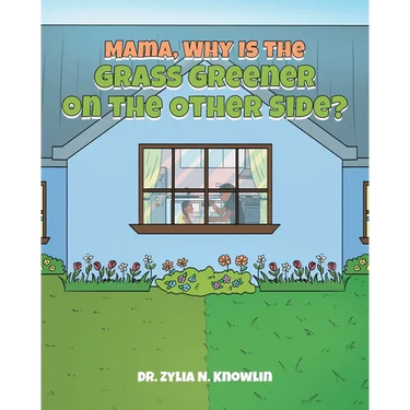 Mama, Why Is the Grass Greener on the Other Side?