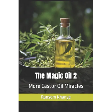 The Magic Oil 2: More Castor Oil Miracles