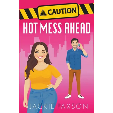 Caution! Hot Mess Ahead