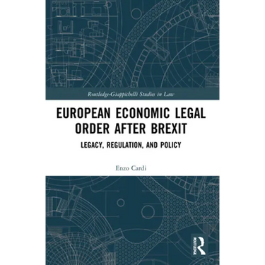 European Economic Legal Order After Brexit: Legacy, Regulation, and Policy