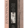 Judeophobia: Attitudes Toward the Jews in the Ancient World