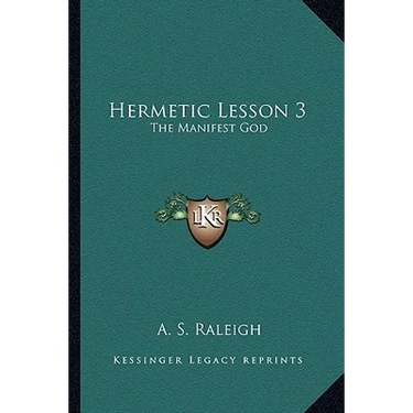 Hermetic Lesson 3: The Manifest God