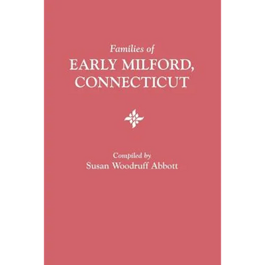 Families of Early Milford, Connecticut