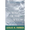 The Ways of the Will: Selected Essays Expanded Edition