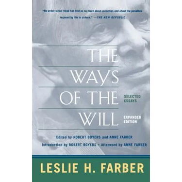 The Ways of the Will: Selected Essays Expanded Edition
