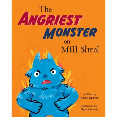 The Angriest Monster on Mill Street