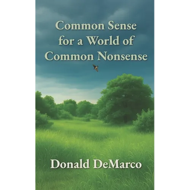 Common Sense for a World of Common Nonsense