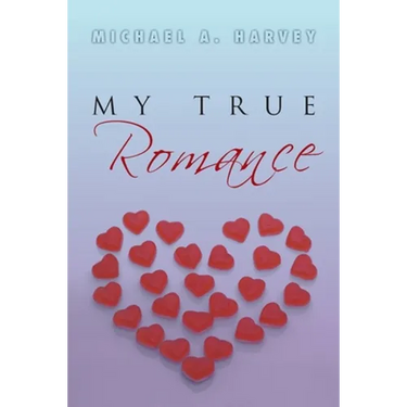 My True Romance: Love Poems