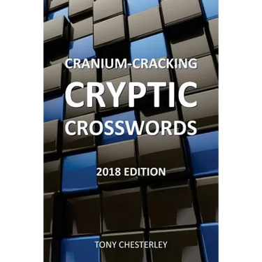 Cranium-Cracking Cryptic Crosswords: 2018 edition