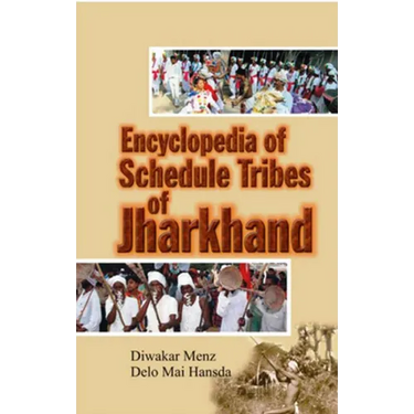 Encyclopaedia of Scheduled Tribes in Jharkhand