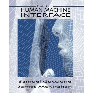 Human Machine Interface: Concepts and Projects