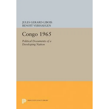 Congo 1965: Political Documents of a Developing Nation