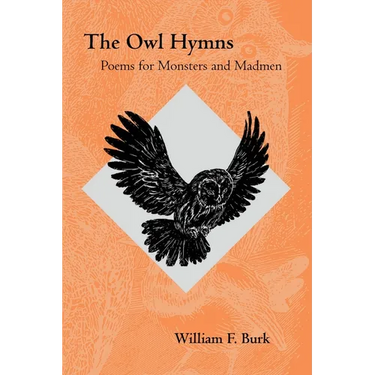 The Owl Hymns: Poems for Monsters and Madmen