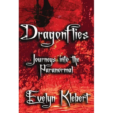 Dragonflies: Journeys into the Paranormal