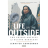 Life on the Outside: The Prison Odyssey of Elaine Bartlett